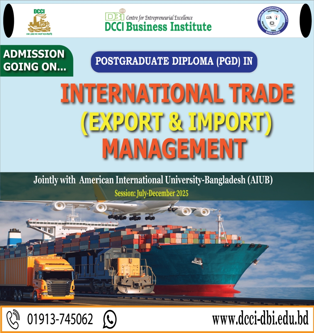 Admission in the PGD in ‘International Trade (Export & Import) Management’, 21st Batch, jointly with AIUB.